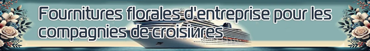 Fournitures florales d'entreprise pour les compagnies de croisière au Mexique